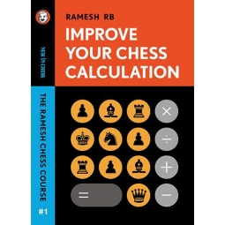 Improve Your Chess Calculation - R.B. Ramesh